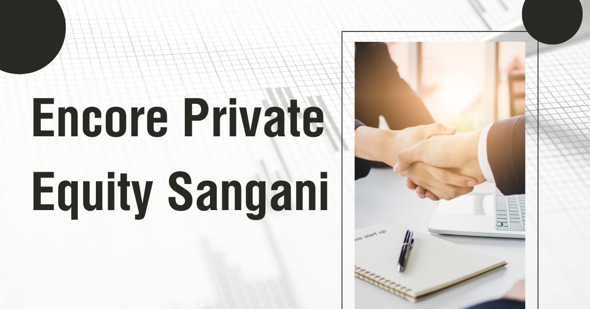 Encore Private Equity Sangani